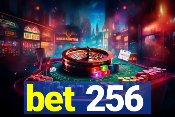 bet 256