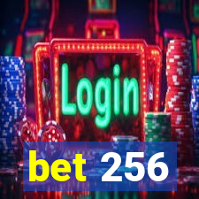 bet 256