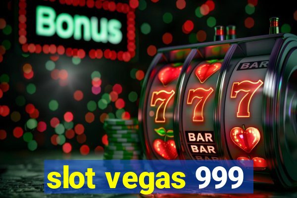 slot vegas 999