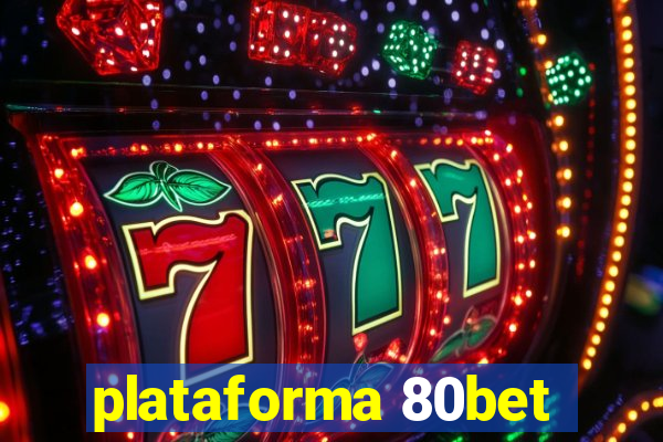 plataforma 80bet