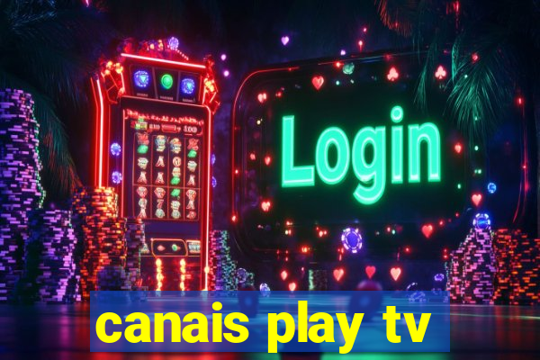 canais play tv