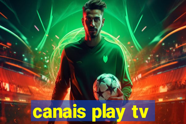 canais play tv