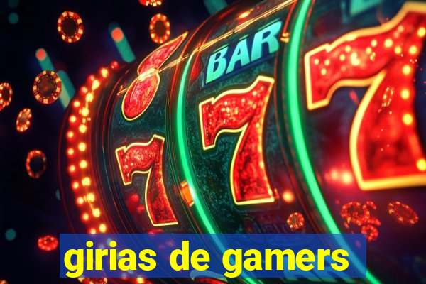 girias de gamers