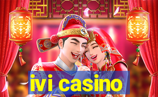 ivi casino