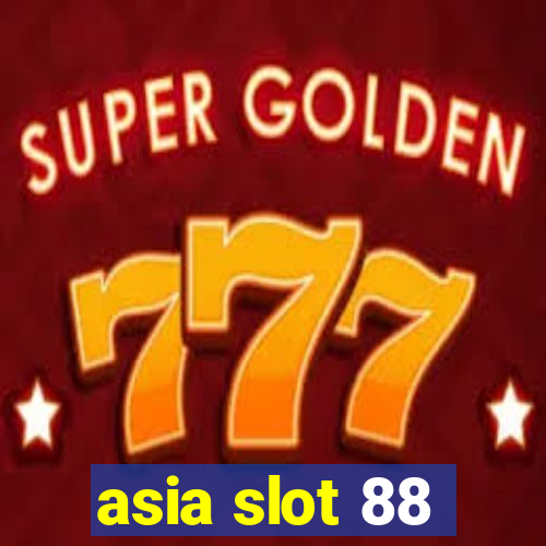 asia slot 88