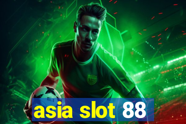 asia slot 88