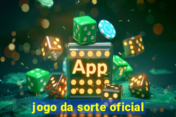 jogo da sorte oficial