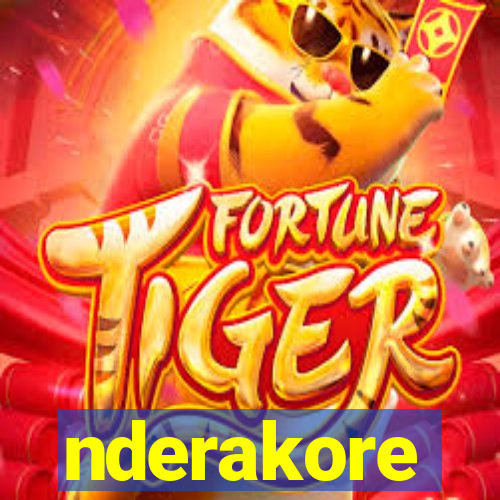 nderakore