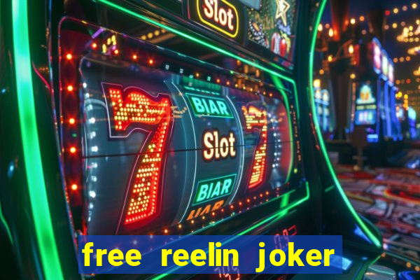 free reelin joker 1000 slot free play