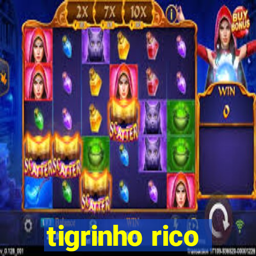 tigrinho rico