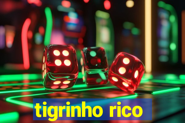 tigrinho rico