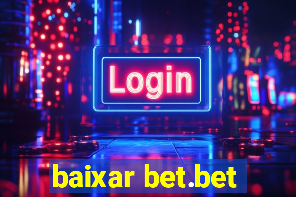 baixar bet.bet