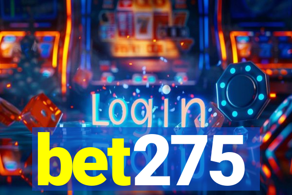 bet275