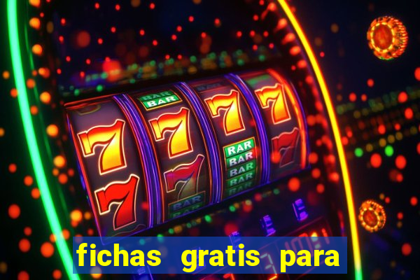 fichas gratis para doubleu casino