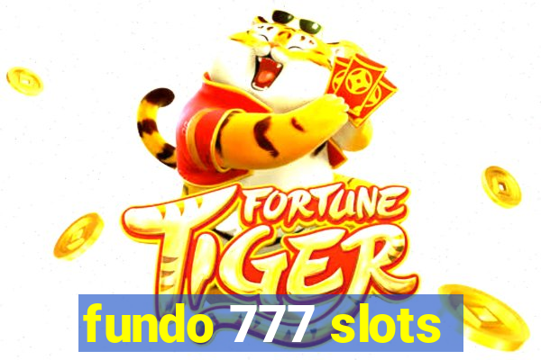 fundo 777 slots