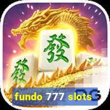 fundo 777 slots