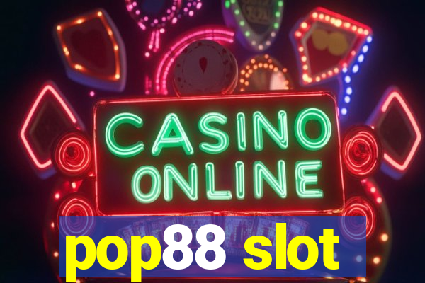 pop88 slot