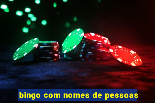 bingo com nomes de pessoas