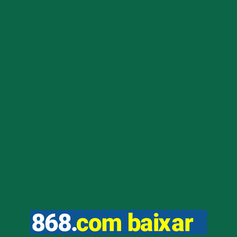 868.com baixar