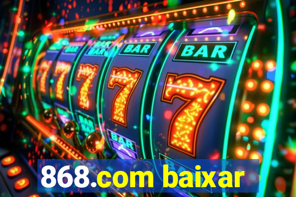 868.com baixar