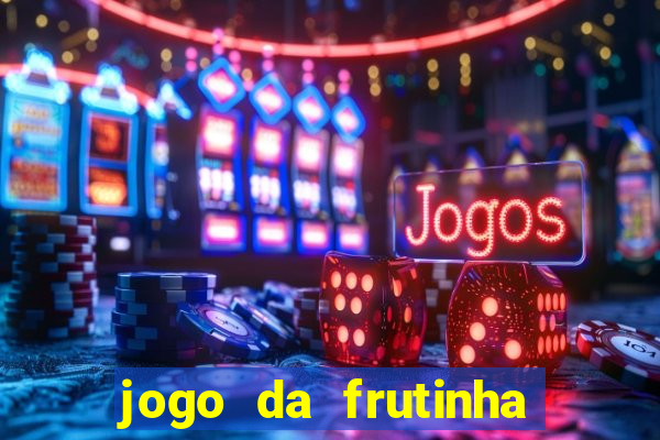 jogo da frutinha paga mesmo