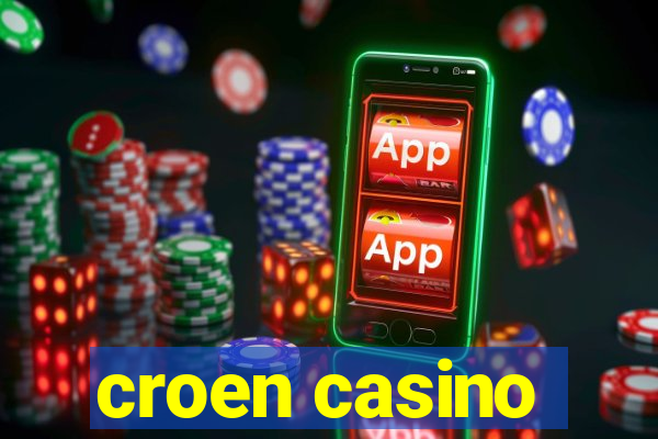 croen casino