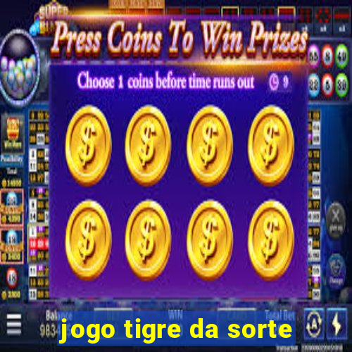 jogo tigre da sorte