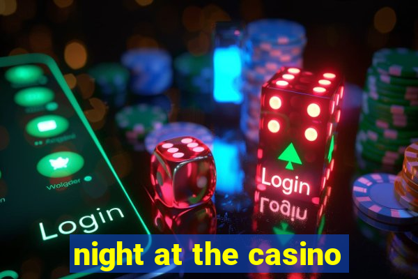 night at the casino