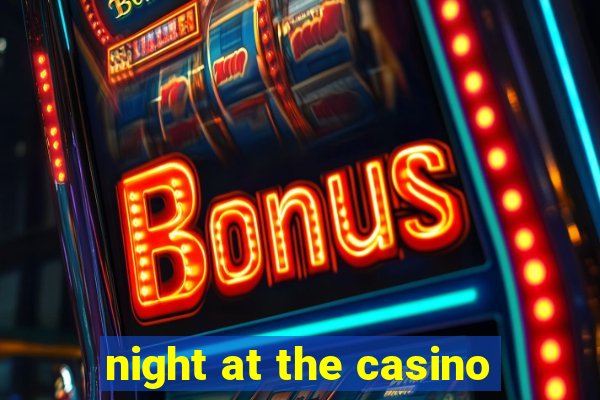 night at the casino