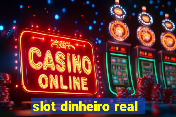 slot dinheiro real