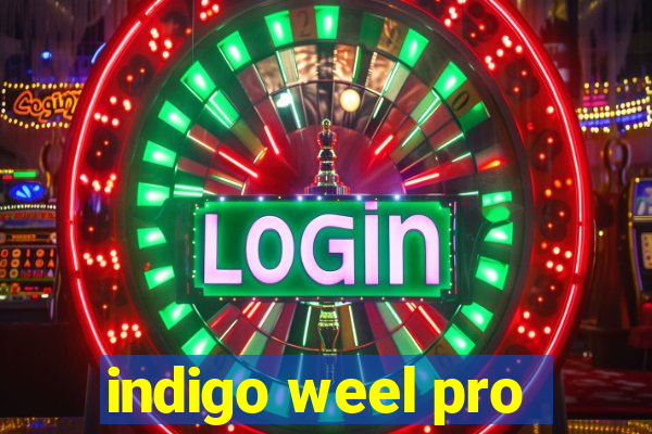 indigo weel pro