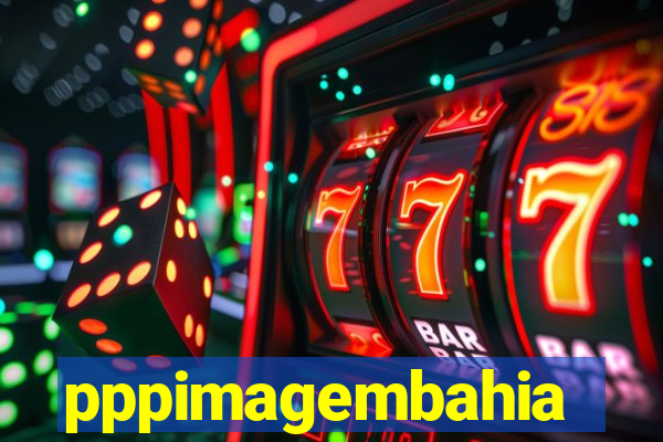 pppimagembahia