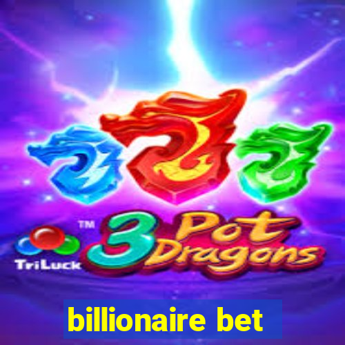 billionaire bet