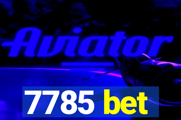 7785 bet