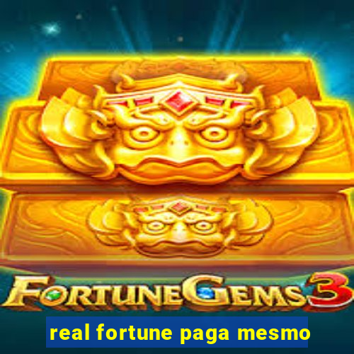 real fortune paga mesmo