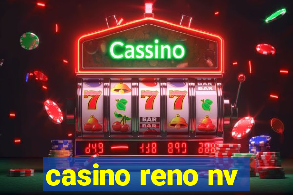 casino reno nv