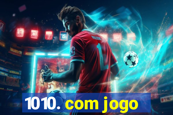 1010. com jogo