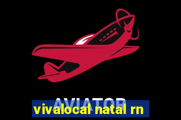 vivalocal natal rn