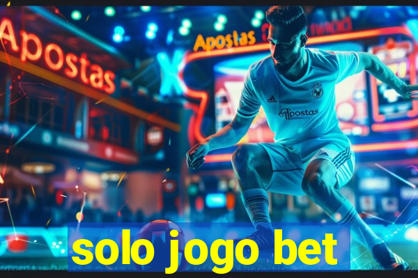 solo jogo bet