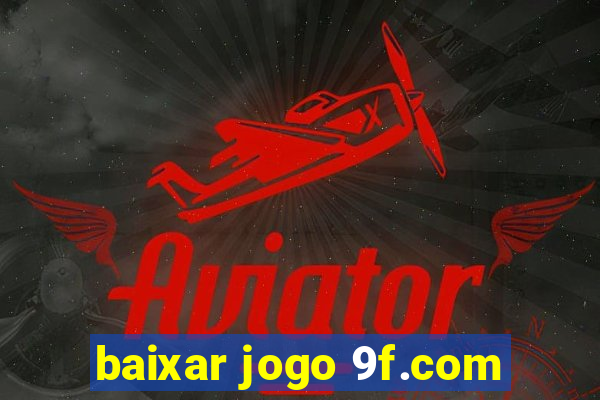 baixar jogo 9f.com