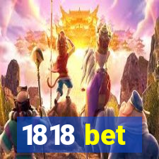 1818 bet