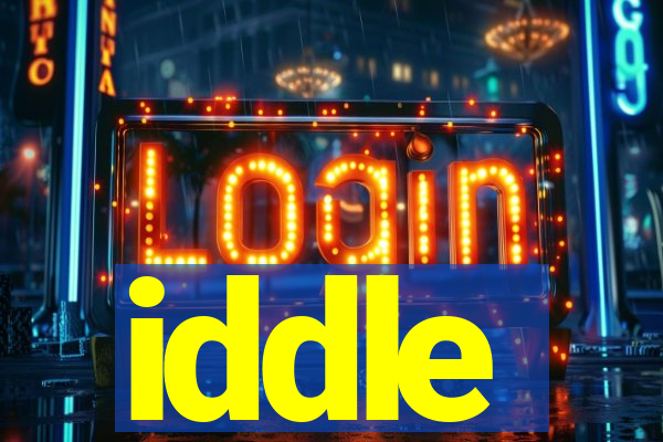 iddle