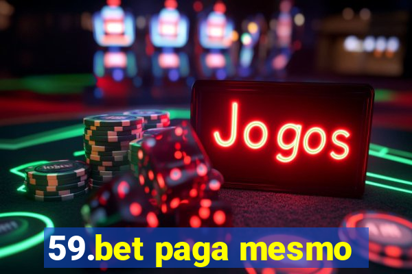 59.bet paga mesmo