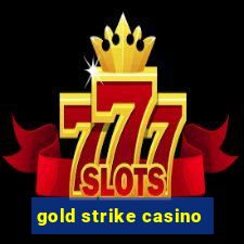 gold strike casino