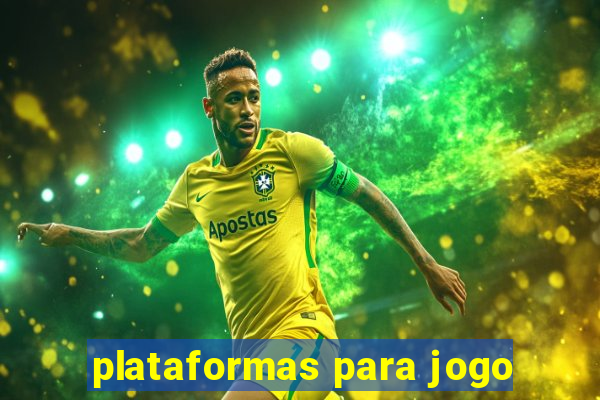 plataformas para jogo