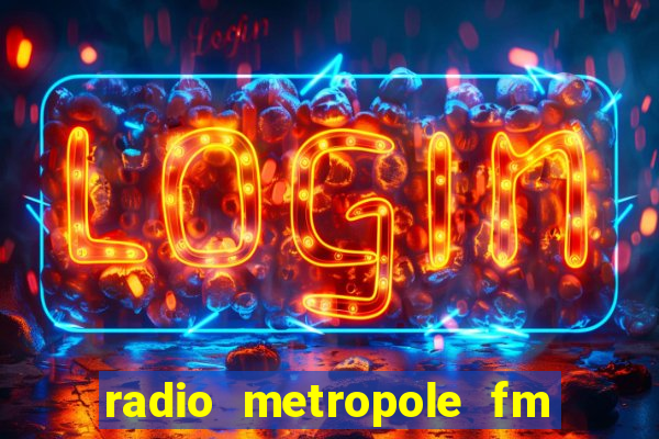 radio metropole fm salvador bahia