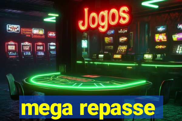 mega repasse