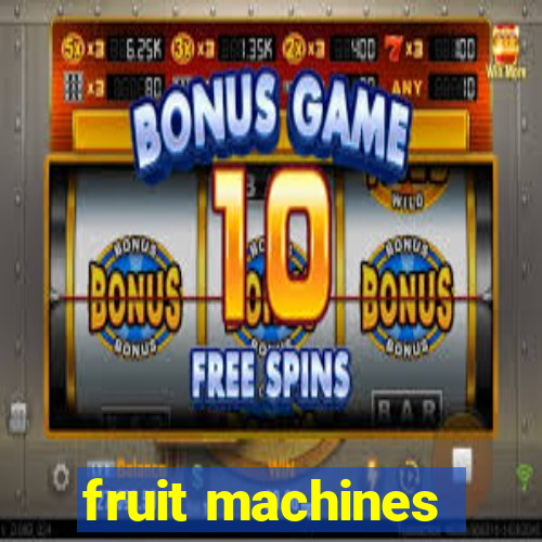 fruit machines