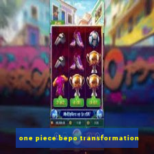 one piece bepo transformation