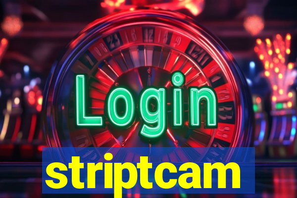 striptcam